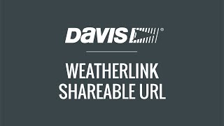 WeatherLink TechTip Shareable URLs [upl. by Reger699]