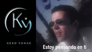 Keko Yunge  Estoy pensando en ti Video Oficial [upl. by Aicad]