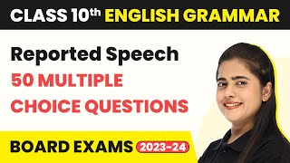 Reported Speech MCQs 50 Solved  English Grammar MCQs  Class 10 English Grammar 202223 [upl. by Adil]