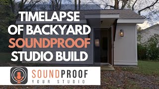 Soundproof Backyard Studio Build  Timelapse [upl. by Einallem]