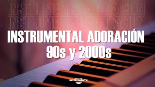 Música Instrumental Cristiana ADORACION 90s y 2000s  Tu Fidelidad  Ven Espíritu Ven Al Estar Aquí [upl. by Adabelle]