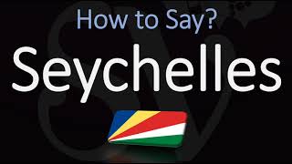 How to Pronounce Seychelles CORRECTLY [upl. by Eatnuahs]