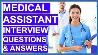 MEDICAL ASSISTANT Interview Questions and Answers [upl. by Yrrot103]