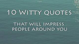 10 Witty Quotes That Will Impress People Around You [upl. by Politi]