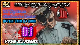 New Nepali Vten Dj Song  Nepali Dj Song Mero Khutta Tanchhesh Tan Mula Tan ☆ Dj Randi Ko Ban Vten [upl. by Roselin]