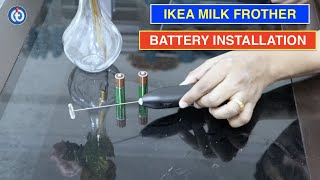 IKEA Milk Frother Battery Installation Procedure [upl. by Jillane611]