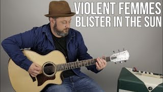 How to Play quotBlister in the Sunquot on guitar  Violent Femmes [upl. by Cross661]