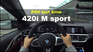 2021 BMW 420i M sport POV test drive [upl. by Sudhir528]