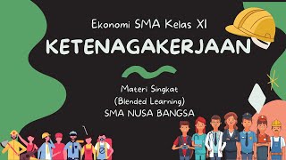 Ketenagakerjaan  Materi Ekonomi Singkat  SMA Kelas XI [upl. by Elysia]