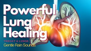 ❋ Powerful  Respiratory System Healing  Lung Restoration  Frequencies  Gentle Rain Sounds [upl. by Ranson]