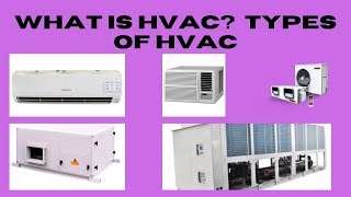 What is HVAC Types of HVAC system [upl. by Allit954]