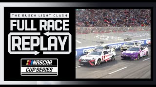 Busch Light Clash at the LA Coliseum  NASCAR Cup Series Full Race Replay [upl. by Larissa]