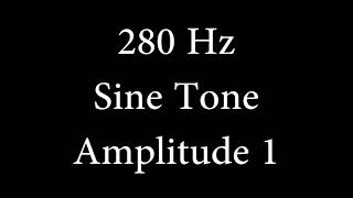 280 Hz Sine Tone Amplitude 1 [upl. by Kciderf]