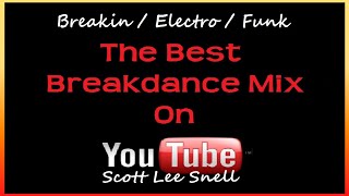 Back To The Early 80s Massive Old Skool Breakdance Mix Breakin  Electro  Funk [upl. by Lind]