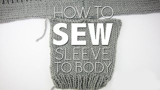 SEW SLEEVES TO SWEATER  KNITTING TUTORIAL [upl. by Tterag]