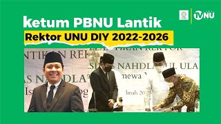 Ketum PBNU Lantik Rektor UNU Yogyakarta [upl. by Dawn3]