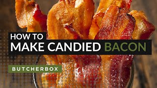 Perfect Candied Bacon in 6 Easy Steps [upl. by Henrik238]