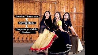 Wedding Dance Mashup For BridesMaids  London Thumakda X Navrai Majhi X Gunje Angna Mein Shehnai [upl. by Etram710]