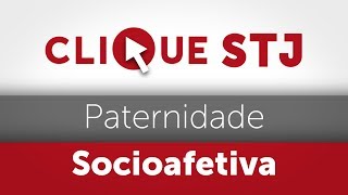 Clique STJ  Paternidade Socioafetiva 05102018 [upl. by Nohsid]