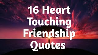 16 Heart Touching Friendship Quotes that melt your heart Happy Friendship Day [upl. by Adnuahs]