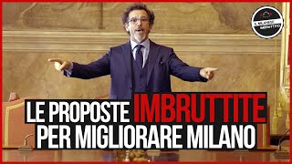 Il Milanese Imbruttito  Le proposte per MIGLIORARE MILANO [upl. by Horatio]