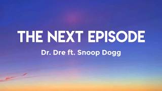 Dr Dre ft Snoop Dogg  The Next Episode Lyrics [upl. by Nahtanod]