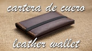 Haciendo una cartera de cuero  Making a leather wallet [upl. by Melcher845]