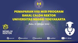 PEMAPARAN VISI MISI amp PROGRAM BAKAL CALON REKTOR UNIVERSITAS NEGERI YOGYAKARTA PERIODE 20212025 [upl. by Noek707]