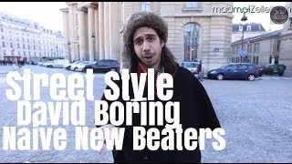 David Boring Naive New Beaters le Street Style [upl. by Asiulairam]