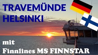 Travemünde  Helsinki mit FINNLINES  Tripreport Fährfahrt [upl. by Carissa]