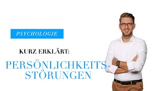 Kurz erklärt Persönlichkeitsstörungen  Psychische Störungsbilder [upl. by Kcirre]