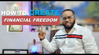 HOW TO CREATE FINANCIAL FREEDOM [upl. by Danni]