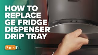 How to replace GE refrigerator dispenser drip tray part  WR17X26325 [upl. by Cousins]