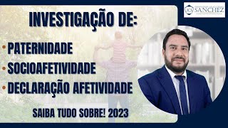 Investigação de paternidade socioafetividade declaração afetividade Saiba tudo sobre 2023 [upl. by Chrisse969]