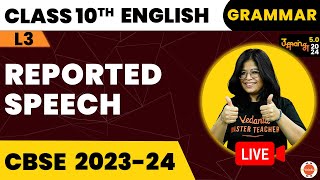 Grammar L3 Reported Speech CBSE Class 9 amp 10 Oshin Maam Vedantu910 [upl. by Eixela927]