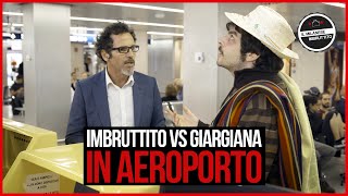 Il Milanese Imbruttito  Imbruttito vs Giargiana IN AEROPORTO [upl. by Namlaz]