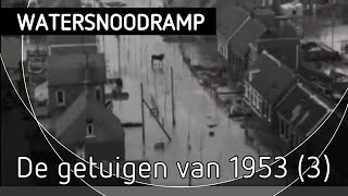 De getuigen van 1953  Aflevering 3 watersnoodramp [upl. by Irod253]