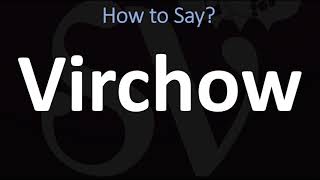 How to Pronounce Virchow CORRECTLY [upl. by Siro]