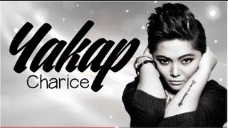 YAKAP  CHARICE  HD Lyric Video [upl. by Dobson834]