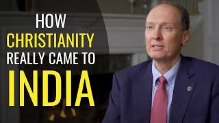 How Christianity really came to India It wasnt Thomas  Donald Fairbairn [upl. by Clayberg]