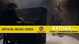 VTEN  Kathaa Ft Dharmendra Sewan  Official Music Video [upl. by Jabez860]