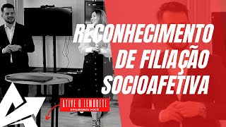 DIREITO DE FAMÍLIA Reconhecimento de filiação socioafetiva [upl. by Fishman36]