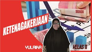 EKONOMI KELAS 11  Ketenagakerjaan [upl. by Ardelia]