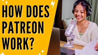 How Does Patreon Work [upl. by Ylrebmyk]