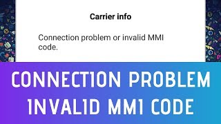 How To Fix Connection Problem or Invalid MMI Code In Android [upl. by Amapuna]