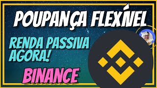 POUPANÇA FLEXÍVEL BINANCE [upl. by Leirbma]