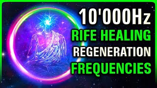 REGENERATE Your WHOLE BODY 10000Hz  3 RIFE Healing Frequencies [upl. by Eive]