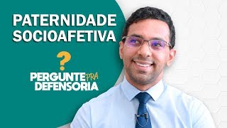 Paternidade socioafetiva O que é Como fazer o reconhecimento [upl. by Diskson]