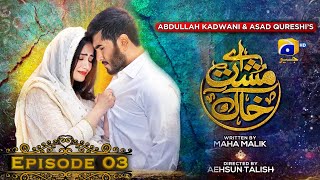 Aye MushteKhaak  Episode 03  Feroze Khan  Sana Javed  Geo Entertainment [upl. by Linn]