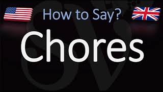 How to Pronounce Chores CORRECTLY [upl. by Chemesh400]